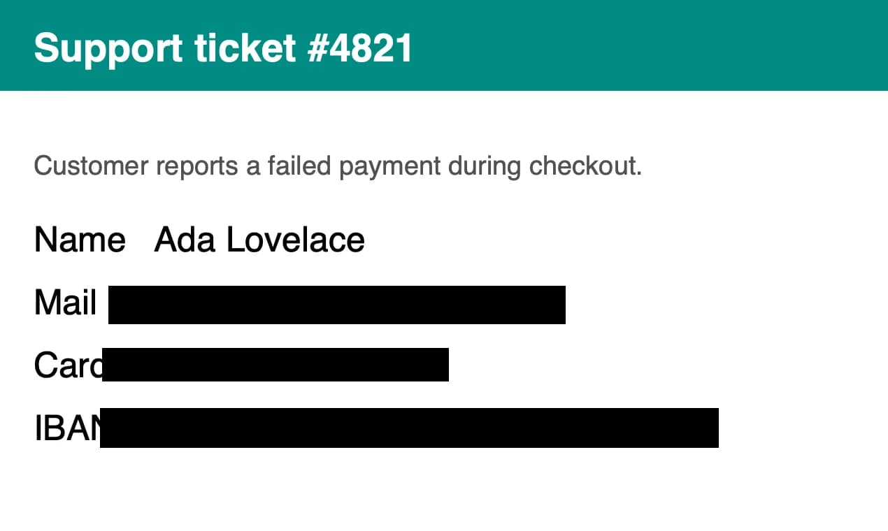 The same ticket exported with the privacy shield: the email address, card number and IBAN are covered with solid black bars.